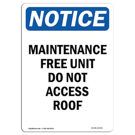 Signmission OSHA Sign, 14" H, 10" W, Aluminum, NOTICE Maintenance Free Unit Do Not Access Roof Sign, Portrait OS-NS-A-1014-V-15919